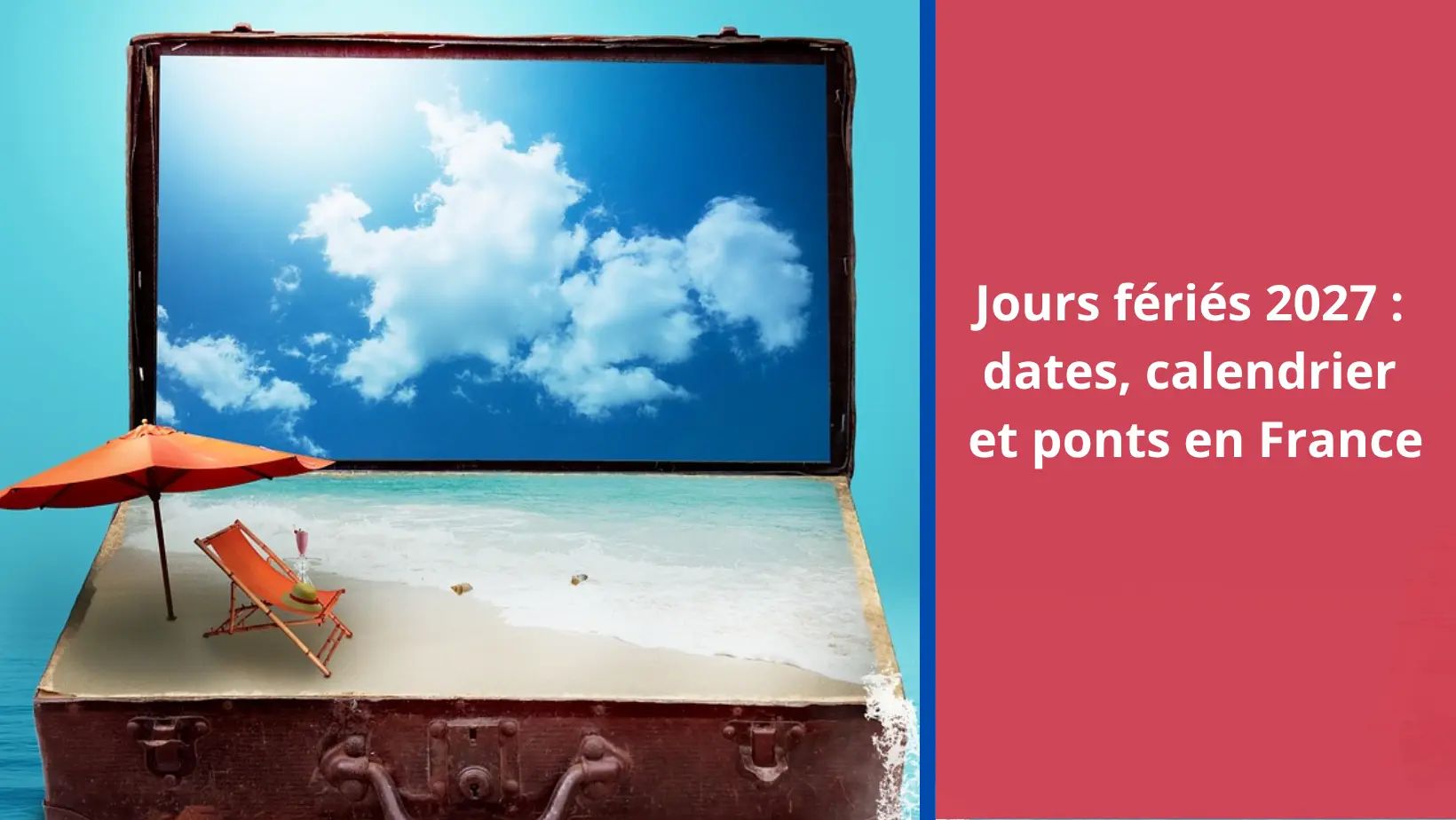 You are currently viewing Jours fériés 2027 : dates, calendrier et ponts en France