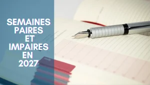 Lire la suite à propos de l’article Semaines paires et impaires 2027 : calendrier complet